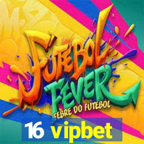 16 vipbet